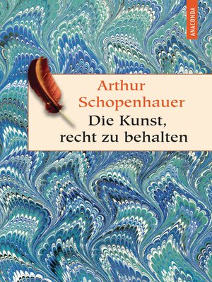 cover image of Die Kunst, recht zu behalten--In achtunddreißig Kunstgriffen dargestellt (Anaconda HC)